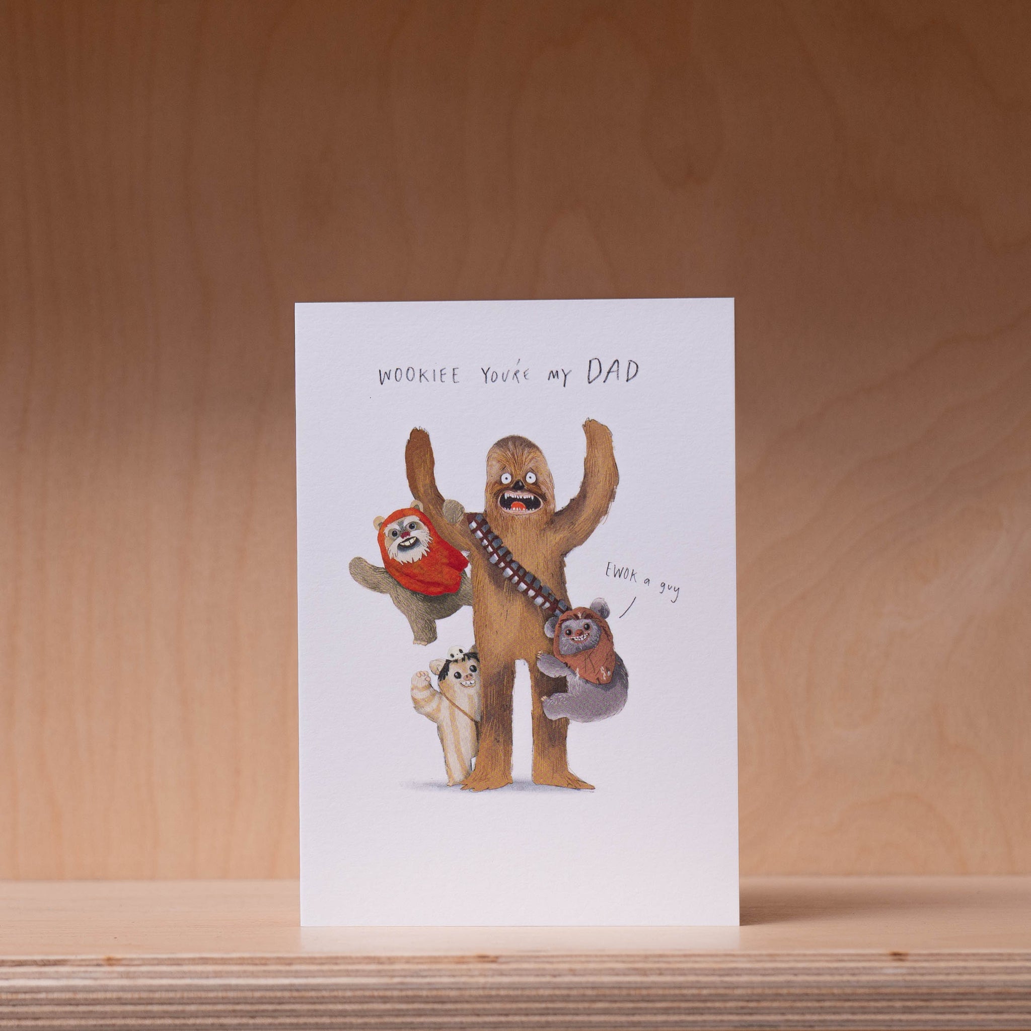 Wookiee You're my DAD - Greetings Card